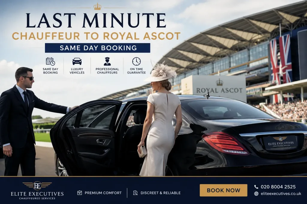Last Minute Chauffeur to Royal Ascot — Same Day Booking
